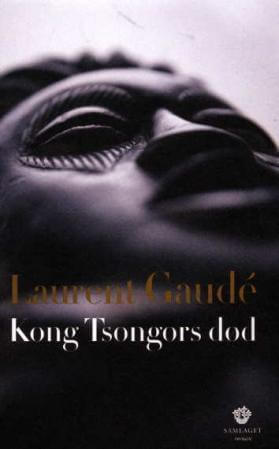 Kong Tsongors død av Laurent Gaude