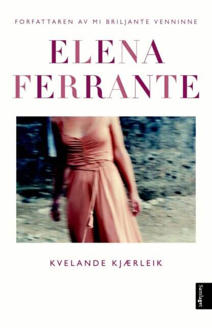 Kvelande kjærleik av Elena Ferrante