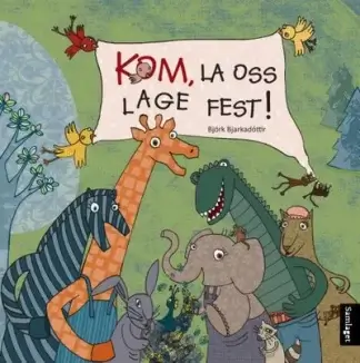 Bilete av boka Kom, la oss lage fest